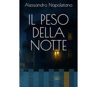IL PESO DELLA NOTTE