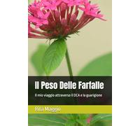 Il Peso Delle Farfalle: Il mio viaggio attraverso il DCA e la guarigione