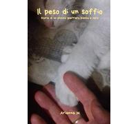 Il Peso di Un Soffio: Storia di un piccolo guerriero bianco e nero