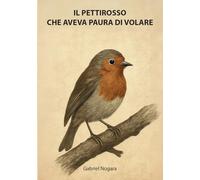 Il pettirosso che aveva paura di volare