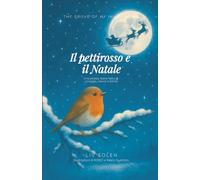 Il pettirosso e il Natale: una piccola storia haiku di coraggio, amore e felicità