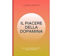 IL PIACERE DELLA DOPAMINA