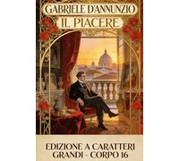 Il Piacere: Ediz. Per Ipovedenti (corpo 16)