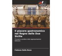 Il piacere gastronomico nel Regno delle Due Sicilie: Tra sacro e profano nella rappresentazione letteraria