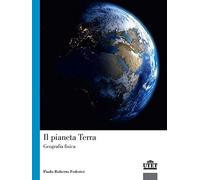 Il pianeta terra. Geografia fisica