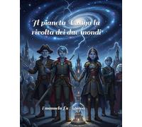 Il pianeta Uxaya la rivolta dei due mondi