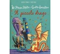 Il Piccolo Drago. La Strega Sibilla E Il Gatto Serafino