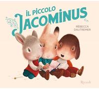 Il piccolo Jacominus. Ediz. a colori