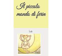 Il Piccolo Mondo Di Ferin