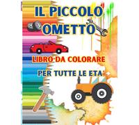 Il Piccolo Ometto: Libro da colorare per bambini di tutte le età - Disegni facili per i più piccoli