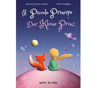 Il Piccolo Principe - Der Kleine Prinz - de Saint-Exupéry, Antoine