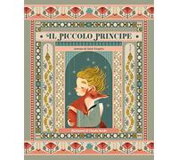 Il Piccolo Principe. Ediz. a colori