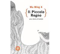 Il piccolo regno. Una storia d'estate