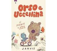 Il Picnic E Altre Storie. Orso E Uccellina