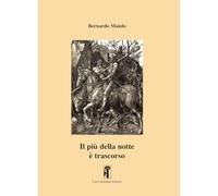 Il più della notte è trascorso