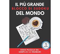 Il più grande BLOCCO DI SUDOKU del mondo - 5000 PUZZLE DA SEMPLICI A INUMANI: Enorme collezione XXL che include soluzioni - regalo per bambini, adolescenti e adulti così come per nonni e anziani
