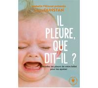 Priscilla Dunstan – Il pleure que dit-il ?