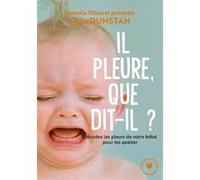 Il pleure que dit-il ? Priscilla Dunstan (Auteur)