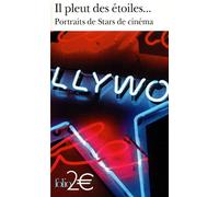 Il pleut des étoiles : Portraits de stars de cinéma