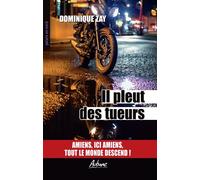 Il pleut des tueurs Amiens, ici amiens, tout le monde descend ! - Dominique Zay - Aubane - Poche - Roman