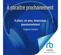 Il pleut, un peu, beaucoup, passionnément - Virginie Achard - EDITIONS THÉLÈME - Livre audio - Livre