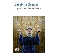 Il pleuvait des oiseaux - Jocelyne Saucier - Gallimard - Poche - Roman