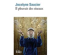 Il pleuvait des oiseaux - Jocelyne Saucier - Gallimard - Poche - Roman