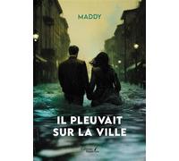 Il pleuvait sur la ville - Maddy - Baudelaire - broché - Roman