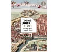 Il Po. Viaggio Lungo Il Grande Fiume