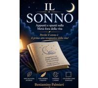 Il Poema del sonno - Appunti e spunti sulla Metà-fora della vita: Perché il sonno è…. il primo atto di CURA della vita!