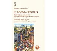 Il poema regius. Il principale documento della massoneria operativa medievale