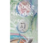 il ponte tra due vite