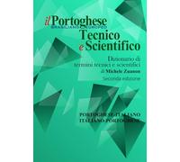 il Portoghese Tecnico e Scientifico: Dizionario di termini tecnici e scientifici, portoghese-italiano-portoghese