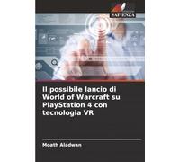 Il possibile lancio di World of Warcraft su PlayStation 4 con tecnologia VR