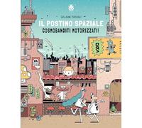 Il postino spaziale. Cosmobanditi motorizzati