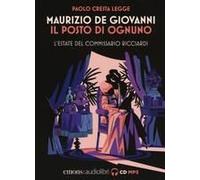 Il Posto Di Ognuno. L'estate Del Commissario Ricciardi Letto Da Paolo Cresta. Audiolibro. Cd Audio Formato Mp3