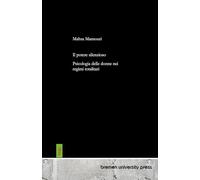 Il potePsicologia delle donne nei regimi totalitari re silenzioso: Psicología de las mujeres en regímenes totalitarios