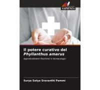 Il Potere Curativo Del Phyllanthus Amarus