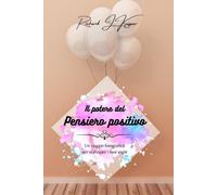 Il Potere Del Pensiero Positivo