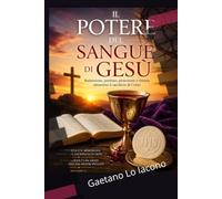 Il potere del Sangue di Gesù: Cammino di luce, grazia e trasformazione”