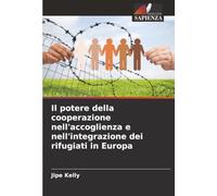 Il potere della cooperazione nell'accoglienza e nell'integrazione dei rifugiati in Europa