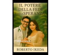 Il Potere della Fede e della Speranza: Versione italiana