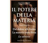 Il potere della materia: “Un manifesto di arte, spirito e presenza”