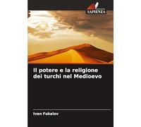 Il potere e la religione dei turchi nel Medioevo