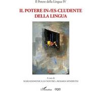 Il potere in-/es-cludente della lingua Mariadomenica Lo nostro (Auteur), Rosaria Minervini (Auteur)