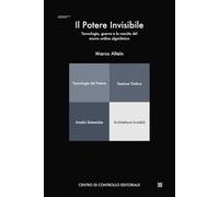 Il Potere Invisibile: Tecnologie di sorveglianza e domini algoritmici