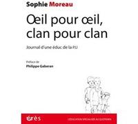 Œil pour œil, clan pour clan: JOURNAL D'UNE ÉDUC DE LA PJJ