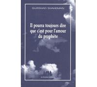 Il Pourra Toujours Dire Que C'est Pour L'amour Du Prophète