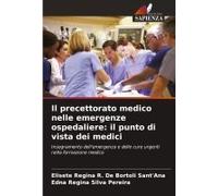 Il Precettorato Medico Nelle Emergenze Ospedaliere: Il Punto Di Vista Dei Medici
