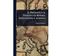 Il Presente E Il Passato Di Bosnia, Erzegovina E Albania